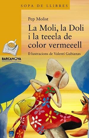 LA MOLI LA DOLI I LA TEEELA DE COLOR VERMEEELL | 9788448932176 | MOLIST, PEP | Llibreria infantil i juvenil