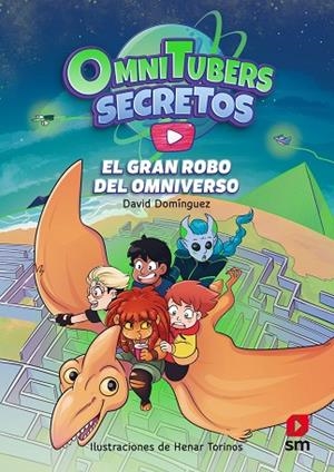 OMNITUBERS SECRETOS 2 EL GRAN ROBO DEL OMNIVERSO | 9788411209724 | DOMÍNGUEZ, DAVID | Llibreria infantil i juvenil