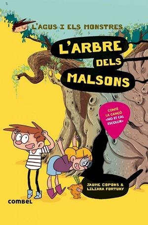 L'AGUS I ELS MONSTRES 11 L'ARBRE DELS MALSONS | 9788491013020 | COPONS, JAUME/FORTUNY, LILIANA | Llibreria infantil i juvenil