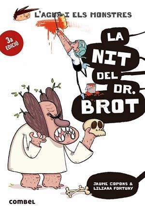 L'AGUS I ELS MONSTRES 10 LA NIT DEL DR. BROT | 9788491013006 | COPONS, JAUME/FORTUNY, LILIANA | Llibreria infantil i juvenil