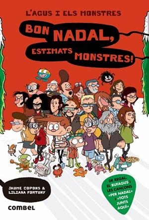 L'AGUS I ELS MONSTRES 9 BON NADAL ESTIMATS MONSTRES | 9788491012900 | COPONS, JAUME/FORTUNY, LILIANA | Llibreria infantil i juvenil