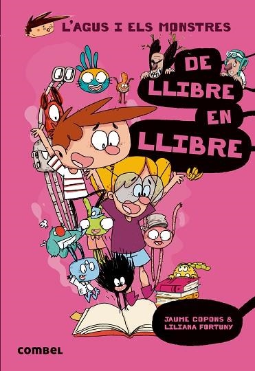 L'AGUS I ELS MONSTRES 6 DE LLIBRE EN LLIBRE | 9788491011514 | COPONS, JAUME/FORTUNY, LILIANA | Llibreria infantil i juvenil