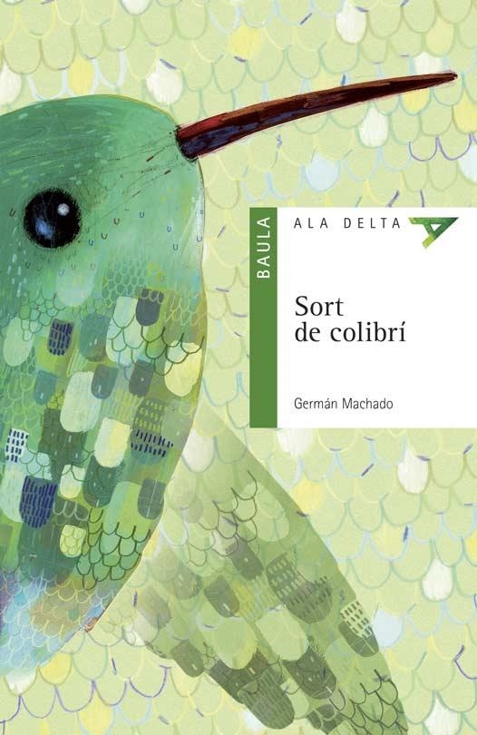 SORT DE COLIBRÍ | 9788447936175 | MACHADO LENS, GERMÁN | Llibreria infantil i juvenil