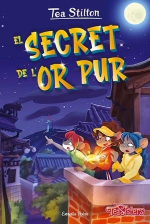 EL SECRET DE L'OR PUR | 9788413895130 | STILTON, TEA | Llibreria infantil i juvenil