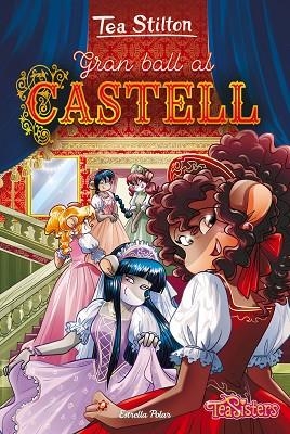 GRAN BALL AL CASTELL | 9788413893617 | STILTON, TEA | Llibreria infantil i juvenil