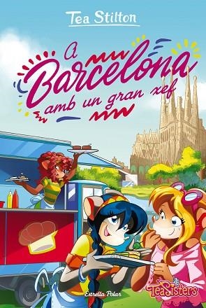 TEA STILTON 40 A BARCELONA AMB UN GRAN XEF | 9788418443442 | STILTON, TEA | Llibreria infantil i juvenil
