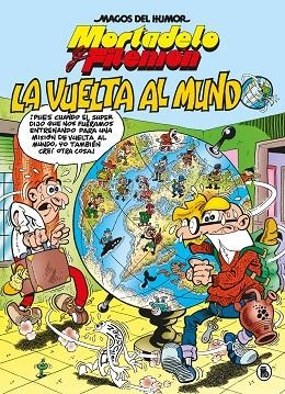 MORTADELO Y FILEMÓN LA VUELTA AL MUNDO (MAGOS DEL HUMOR 214) | 9788402426543 | IBÁÑEZ, FRANCISCO