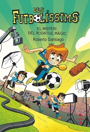 ELS FUTBOLISSIMS 24 EL MISTERI DEL RODATGE MAGIC | 9788466156394 | SANTIAGO, ROBERTO | Llibreria infantil i juvenil