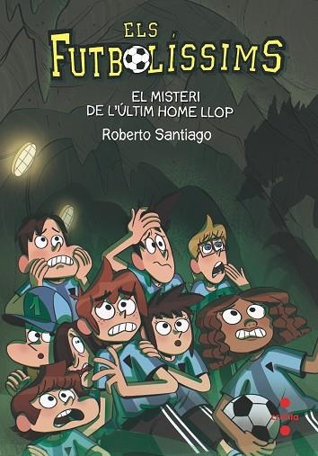 ELS FUTBOLISSIMS 16 EL MISTERI DE L'ULTIM HOME LLOP | 9788466146647 | SANTIAGO, ROBERTO