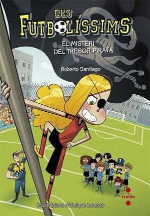 ELS FUTBOLISSIMS 10 EL MISTERI DEL TRESOR PIRATA | 9788466141802 | SANTIAGO, ROBERTO | Llibreria infantil i juvenil