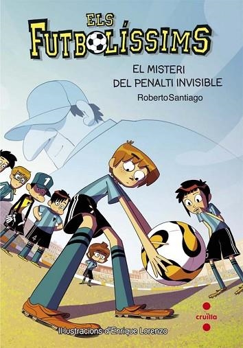 ELS FUTBOLÍSSIMS 7 EL MISTERI DEL PENALTI INVISIBLE | 9788466139700 | SANTIAGO, ROBERTO