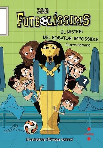 ELS FUTBOLÍSSIMS 5 EL MISTERI DEL ROBATORI IMPOSSIBLE | 9788466137249 | GARCIA SANTIAGO, ROBERTO | Llibreria infantil i juvenil