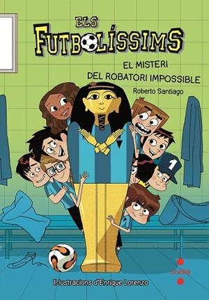 ELS FUTBOLÍSSIMS 5 EL MISTERI DEL ROBATORI IMPOSSIBLE | 9788466137249 | GARCIA SANTIAGO, ROBERTO | Llibreria infantil i juvenil