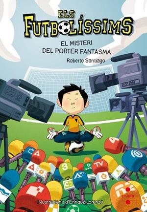 ELS FUTBOLISSIMS 3 EL MISTERI DEL PORTER FANTASMA | 9788466134187 | SANTIAGO, ROBERTO | Llibreria infantil i juvenil