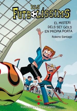 ELS FUTBOLÍSSIMS 2 EL MISTERI DELS SET GOLS EN PROPI | 9788466134095 | SANTIAGO, ROBERTO | Llibreria infantil i juvenil