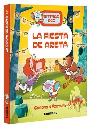 BITMAX & CO 6 LA FIESTA DE ARETA | 9788491018063 | COPONS, JAUME/FORTUNY, LILIANA | Llibreria infantil i juvenil
