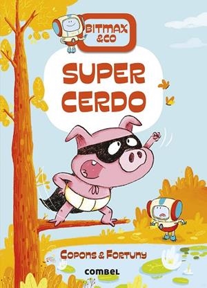 BITMAX & CO 2 SUPERCERDO | 9788491016397 | COPONS, JAUME/FORTUNY, LILIANA | Llibreria infantil i juvenil