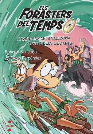 ELS FORASTERS DEL TEMPS 14 ELS VALLBONA A L'ILLA DELS GEGA | 9788466150682 | SANTIAGO, ROBERTO