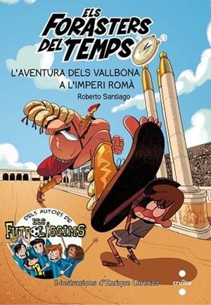 ELS FORASTERS DEL TEMPS 3 L'AVENTURA DELS VALLBONA A L'IMPERI ROMÀ | 9788466142199 | SANTIAGO, ROBERTO