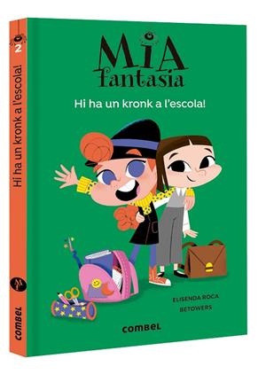 MIA FANTASIA 2 HI HA UN KRONK A L'ESCOLA | 9788491016977 | ROCA, ELISENDA/BETOWERS | Llibreria infantil i juvenil