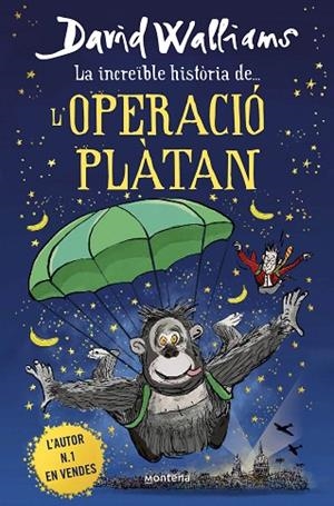 LA INCREÏBLE HISTÒRIA DE L'OPERACIÓ PLÀTAN | 9788418483950 | WALLIAMS, DAVID | Llibreria infantil i juvenil