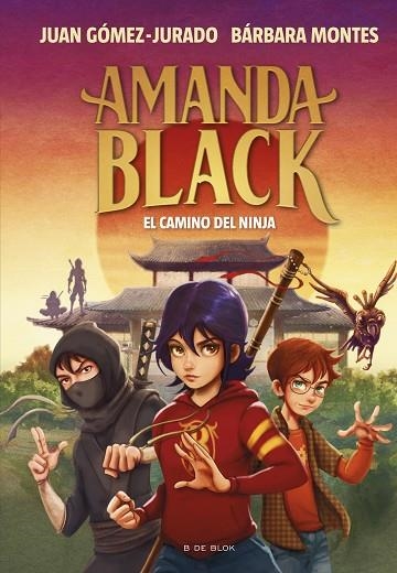 AMANDA BLACK 9 EL CAMINO DEL NINJA | 9788419378323 | GÓMEZ-JURADO, JUAN/MONTES, BÁRBARA