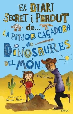 LA PITJOR CAÇADORA DE DINOSAURES DEL MÓN | 9788447943319 | COLLINS, TIM | Llibreria infantil i juvenil