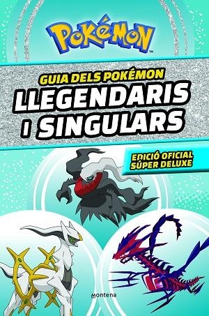 GUIA DELS POKÉMON LLEGENDARIS I SINGULARS EDICIÓ OFICIAL SÚPER DELUXE | 9788419357762 | THE POKÉMON COMPANY, | Llibreria infantil i juvenil