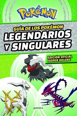 GUÍA DE LOS POKÉMON LEGENDARIOS Y SINGULARES EDICIÓN OFICIAL SÚPER DELUXE | 9788419169013 | THE POKÉMON COMPANY, | Llibreria infantil i juvenil