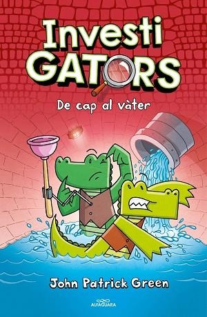 ELS INVESTIGATORS 2 - DE CAP AL VÀTER | 9788418915574 | GREEN, JOHN PATRICK | Llibreria infantil i juvenil