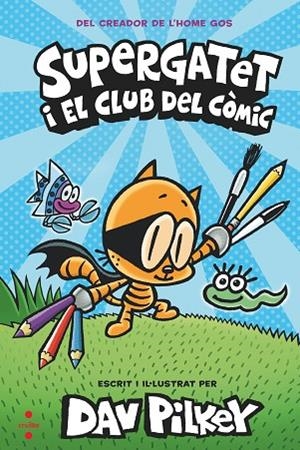 SUPERGATET I EL CLUB DEL CÒMIC | 9788466149334 | PILKEY, DAV | Llibreria infantil i juvenil
