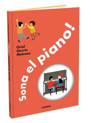 SONA EL PIANO ! | 9788411580342 | GARCIA MOLSOSA, ORIOL | Llibreria infantil i juvenil