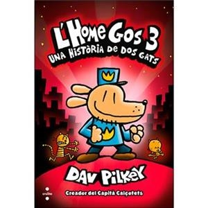 L'HOME GOS 3 UNA HISTÒRIA DE DOS GATS | 9788466145879 | PILKEY, DAV | Llibreria infantil i juvenil