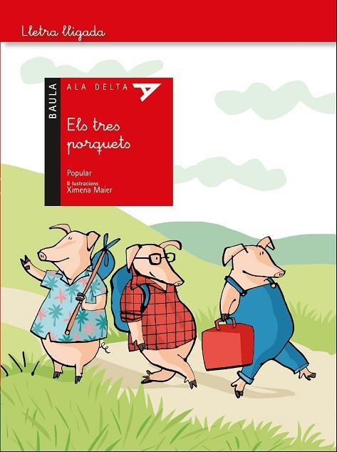 ELS TRES PORQUETS ( ALA DELTA LLETRA LLIGADA ) | 9788447941490 | CONTE POPULAR | Llibreria infantil i juvenil