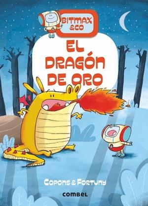 BITMAX & CO 3 EL DRAGÓN DE ORO | 9788491016625 | COPONS, JAUME/FORTUNY, LILIANA | Llibreria infantil i juvenil
