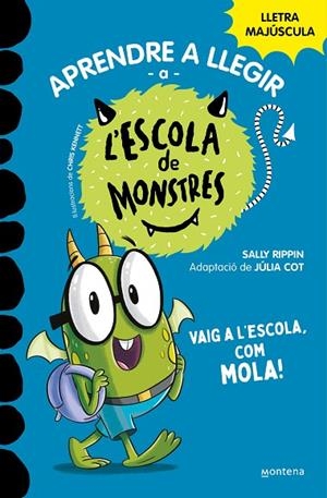 APRENDRE A LLEGIR A L'ESCOLA DE MONSTRES 11 VAIG A L'ESCOLA COM MOLA ! | 9788419357991 | RIPPIN, SALLY/COT, JÚLIA | Llibreria infantil i juvenil