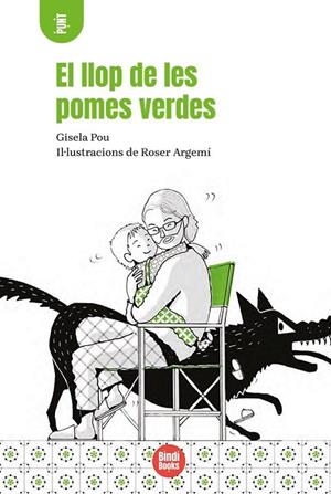 EL LLOP DE LES POMES VERDES | 9788418288203 | POU VALLS, GISELA/ARGEMI, ROSER | Llibreria infantil i juvenil
