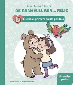 DE GRAN VULL SER FELIÇ ( ELS MEUS PRIMERS HÀBITS POSITIUS ) | 9788448862435 | MORATÓ GARCÍA, ANNA | Llibreria infantil i juvenil