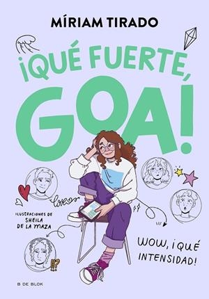 ME LLAMO GOA 2 ¡ QUÉ FUERTE GOA ! | 9788419522177 | TIRADO, MÍRIAM | Llibreria infantil i juvenil