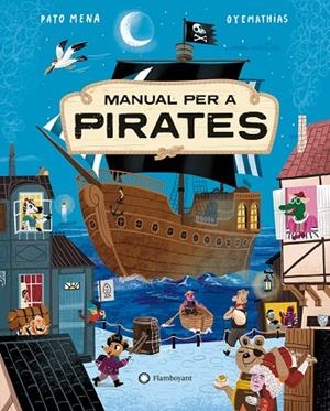 MANUAL PER A PIRATES | 9788410090019 | MENA, PATO/OYEMATHIAS | Llibreria infantil i juvenil