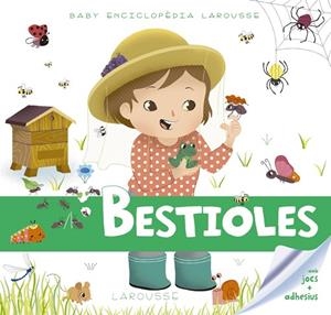 BESTIOLES ( BABY ENCICLOPÈDIA ) | 9788416984497 | LAROUSSE EDITORIAL | Llibreria infantil i juvenil