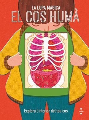 EL COS HUMÀ ( LA LUPA MÀGICA ) | 9788466148030 | DICKMANN, NANCY | Llibreria infantil i juvenil