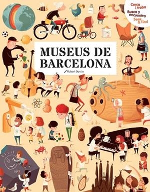 MUSEUS DE BARCELONA ( CERCA I TROBA ) | 9788499796727 | GARCIA, ROBERT | Llibreria infantil i juvenil