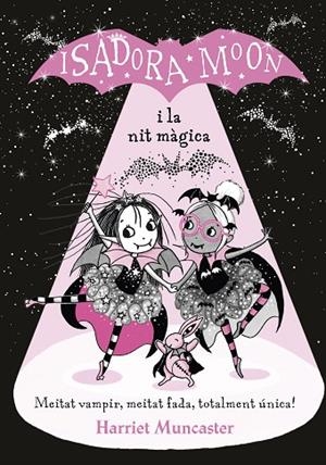 LA ISADORA MOON I LA NIT MÀGICA | 9788420452388 | MUNCASTER, HARRIET