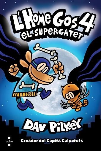 L'HOME GOS 4 EL SUPERGATET | 9788466147804 | PILKEY, DAV | Llibreria infantil i juvenil
