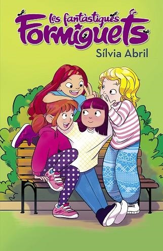 LES FANTÀSTIQUES FORMIGUETS 1 LES FANTÀSTIQUES FORMIGUETS | 9788448855567 | ABRIL, SÍLVIA | Llibreria infantil i juvenil