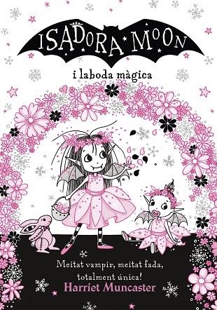 LA ISADORA MOON I LA BODA MÀGICA | 9788420440859 | MUNCASTER, HARRIET | Llibreria infantil i juvenil