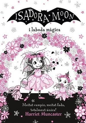 LA ISADORA MOON I LA BODA MÀGICA | 9788420440859 | MUNCASTER, HARRIET