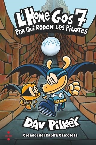 L'HOME GOS 7 PER QUI RODEN LES PILOTES | 9788466149587 | PILKEY, DAV | Llibreria infantil i juvenil