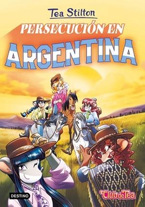 PERSECUCIÓN EN ARGENTINA | 9788408268482 | STILTON, TEA | Llibreria infantil i juvenil